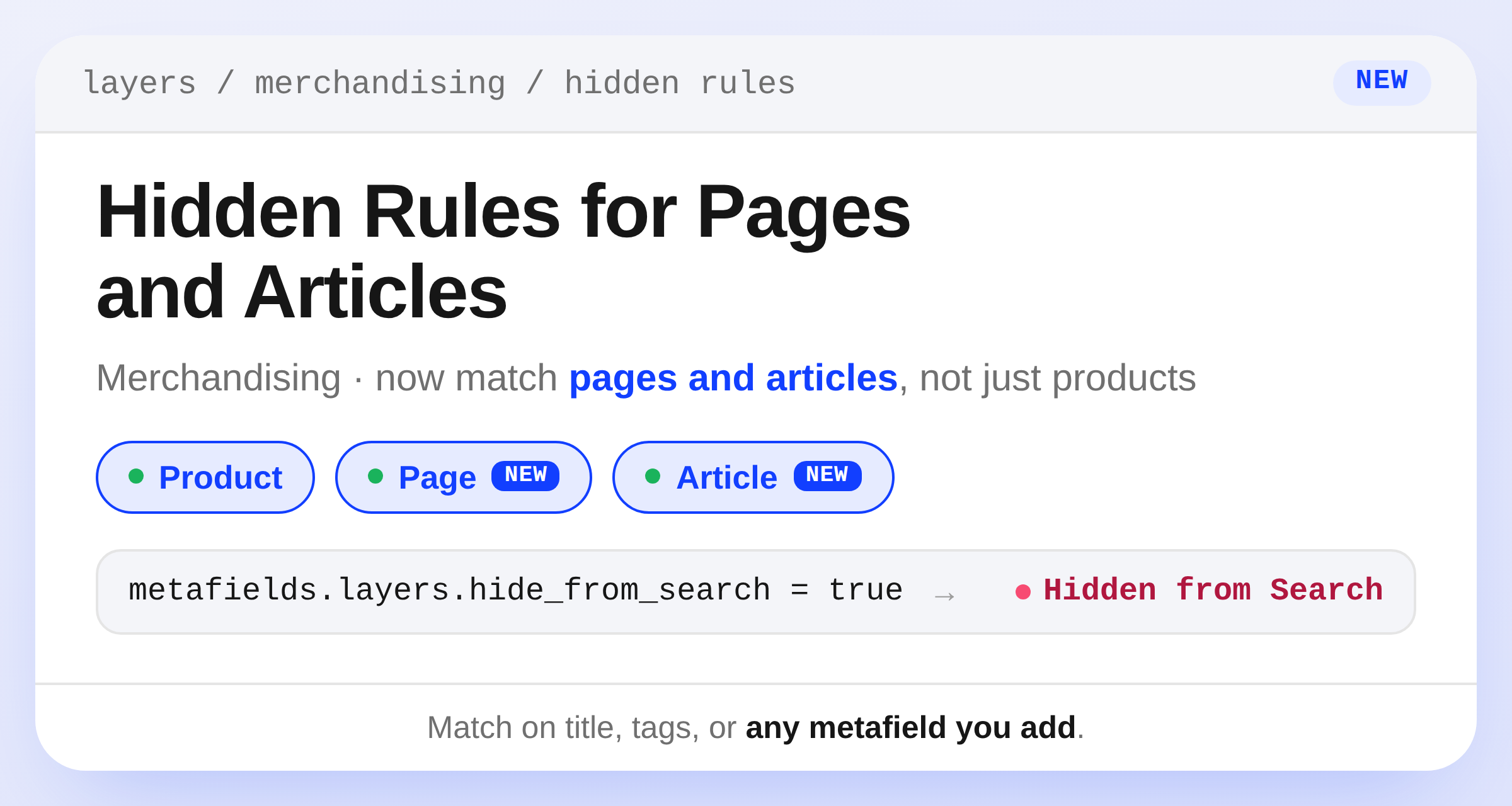 A hidden rule's resource selector showing Product, Page, and Article chips, with a condition matching metafields.layers.hide_from_search = true against a Hidden from Search result